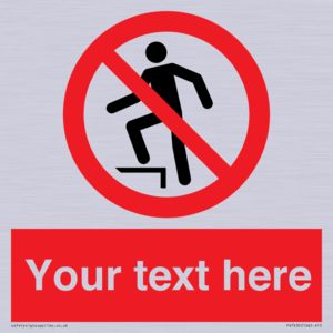 Custom prohibition no stepping on surface